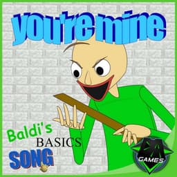 baldi you're mine