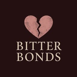 Bitter Bonds