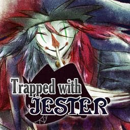 Trapped With Jester