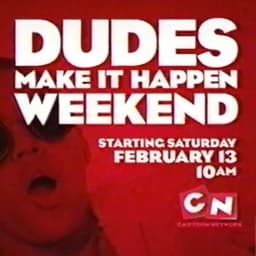 CN - Dudes Make It Happen Weekend Announcer
