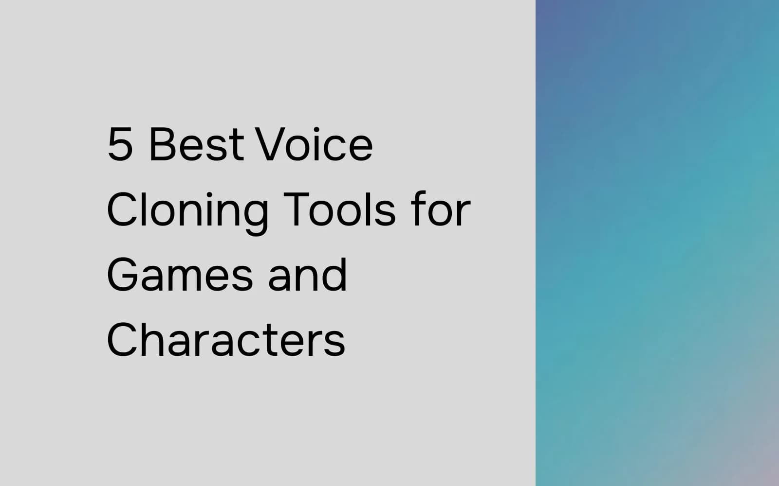 5 Best AI Voice Cloning Tools for Games and Characters