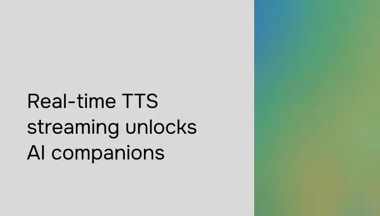 Real-Time Text to Speech for AI Companions