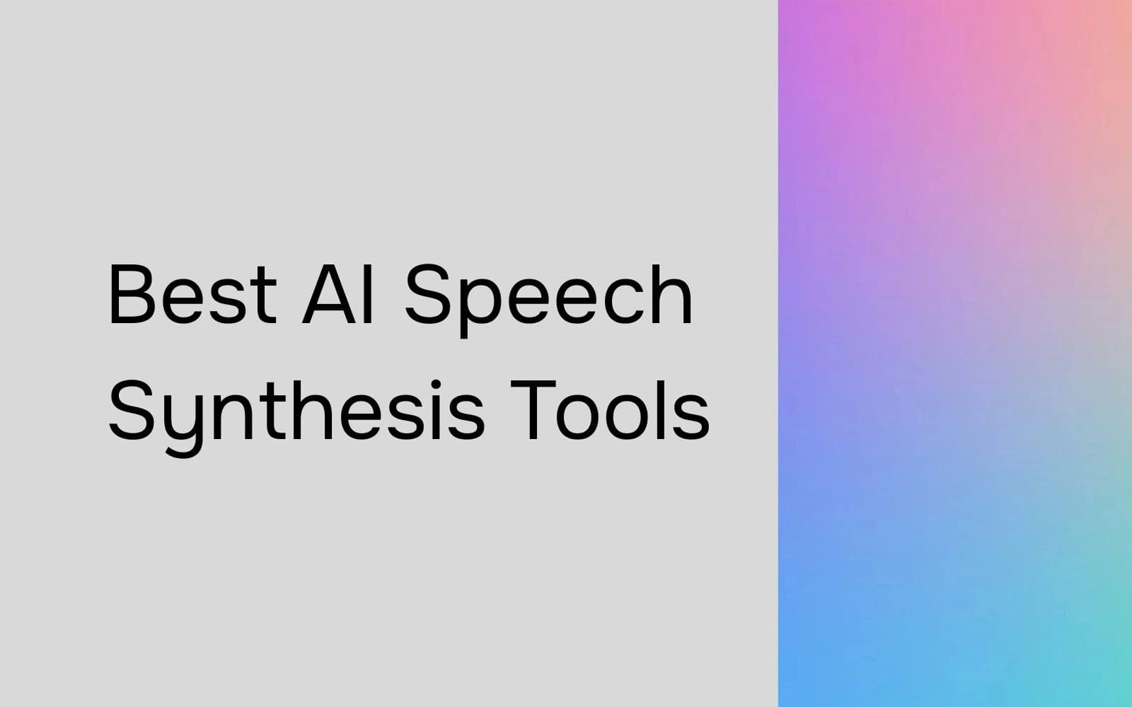Best AI Speech Synthesis Tools