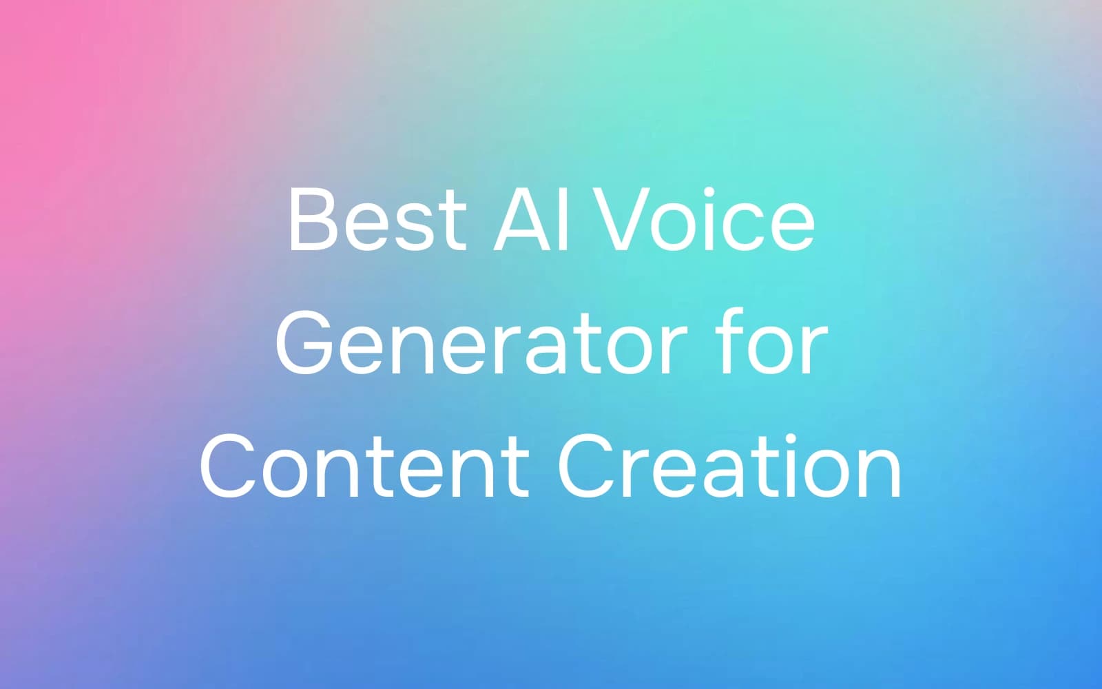 Best AI Voice Generator for Content Creation in 2025