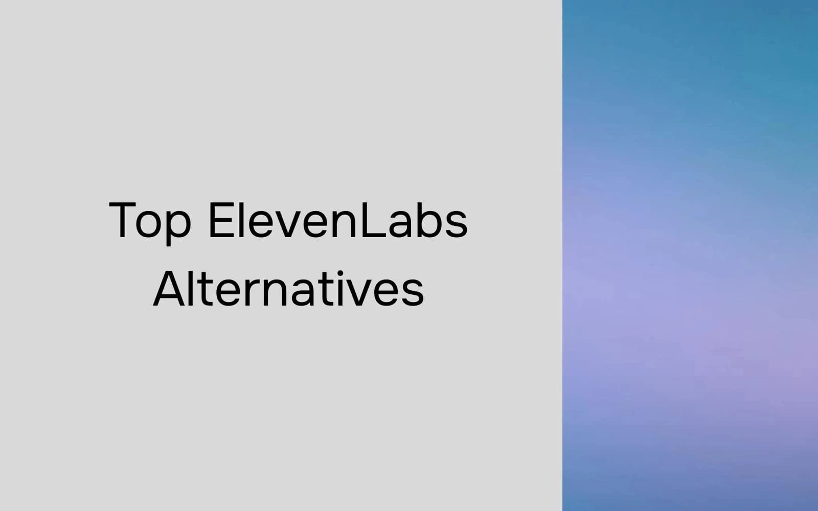 top elevenlabs alternatives